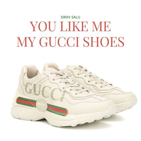 song gucci shoes|me my Gucci shoes song.